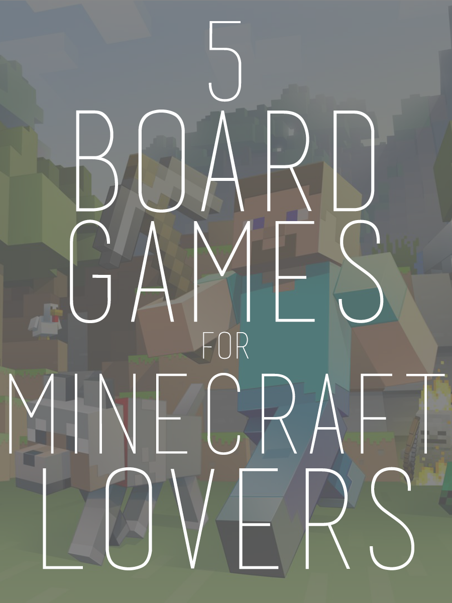 If board games are something you want you and your family to get into, here are a few that could convert the Minecraft addict.