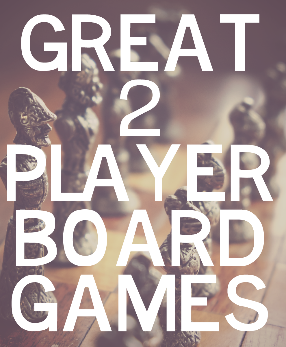 Finding great 2 player board games can be such a chore sometimes. So here's a list to get you started!